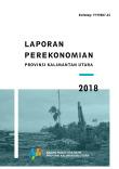 Laporan Perekonomian Provinsi Kalimantan Utara 2018