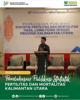 Pembahasan Publikasi Statistik Fertilitas dan Mortalitas Kalimantan Utara