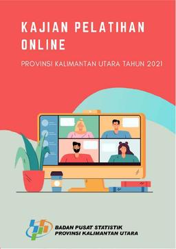 Kajian Pelatihan Online Provinsi Kalimantan Utara 2021