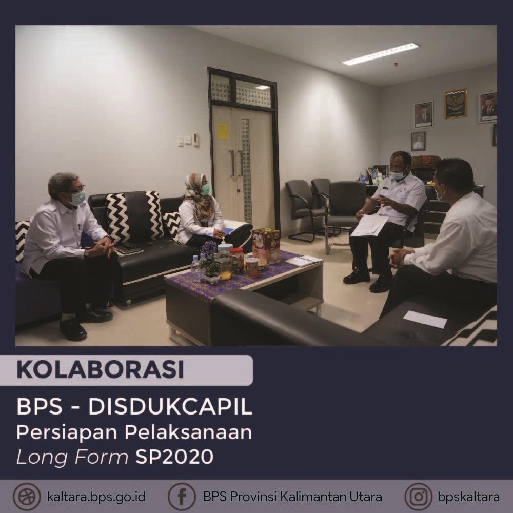 Kolaborasi Persiapan Long Form SP2020 BPS bersama Disdukcapil Provinsi Kalimantan Utara